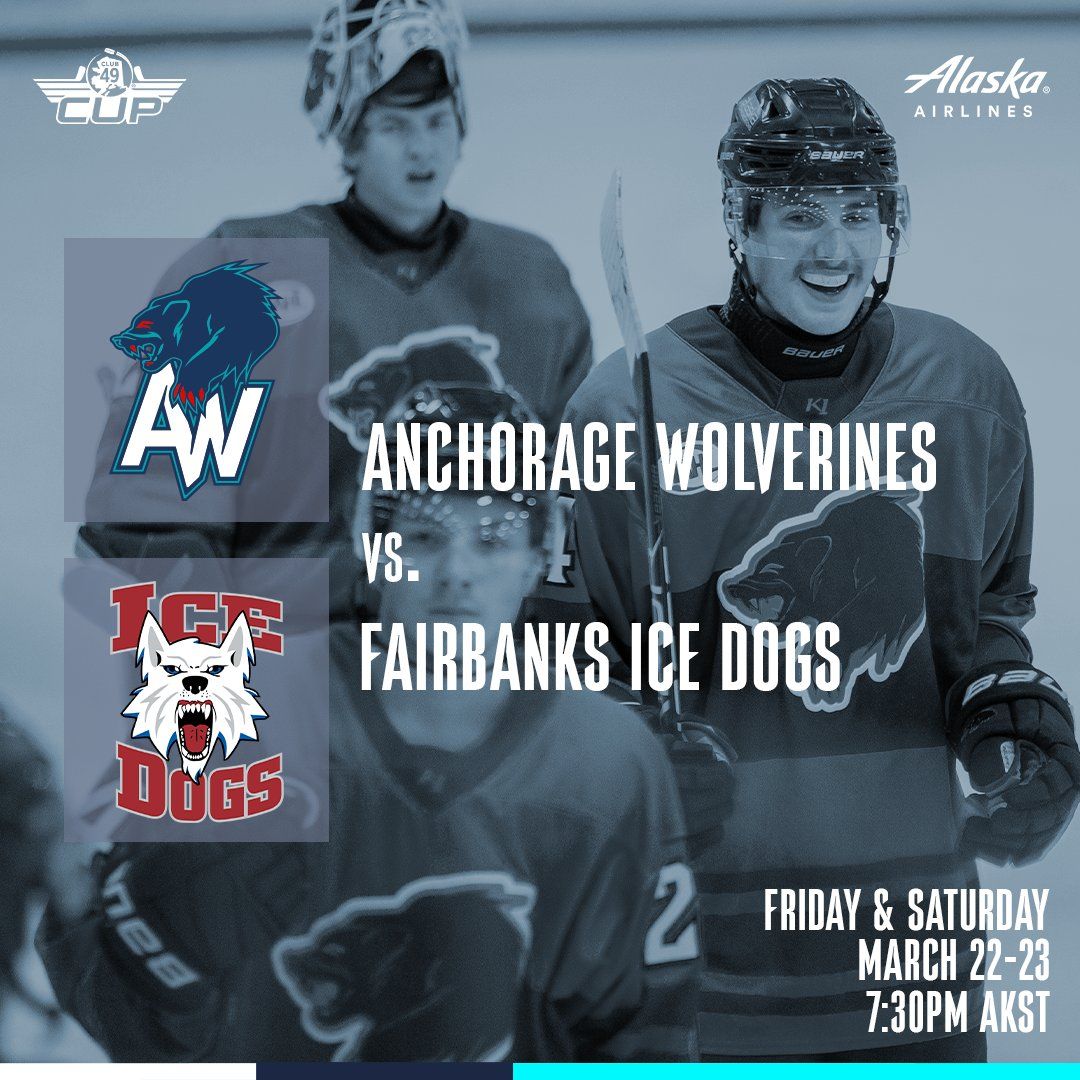 Anchorage Wolverines vs. Fairbanks Ice Dogs