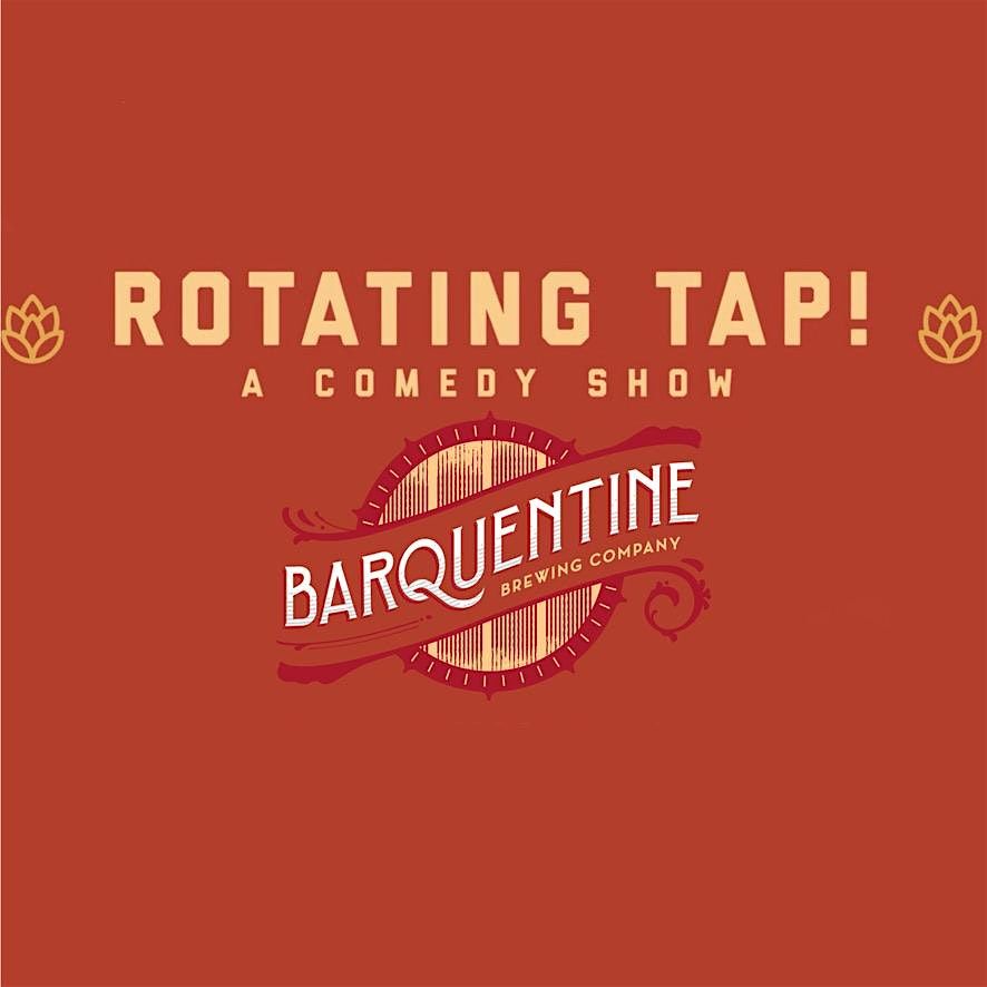 Rotating Tap Comedy @ Barquentine Brewing