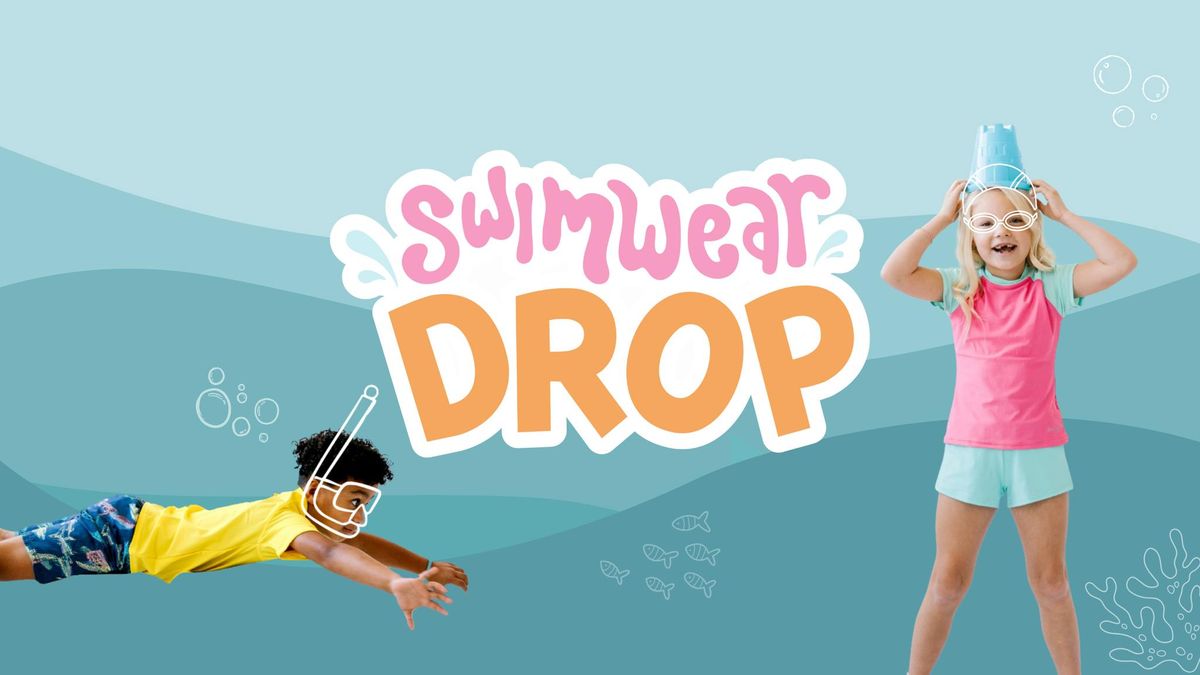 Swimwear Drop at Kid to Kid \ud83e\ude71\ud83e\ude73