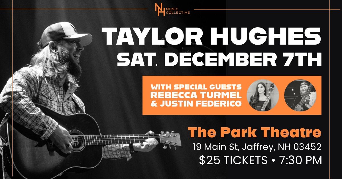 Taylor Hughes w\/ Rebecca Turmel & Justin Federico - Live at The Park Theatre!