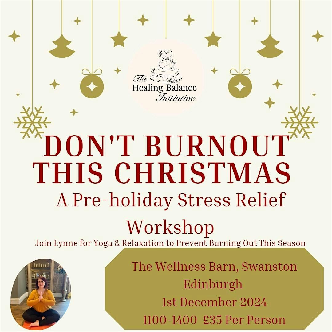 Don't Burnout this Christmas-  A Pre Holiday Stress Relief Workshop