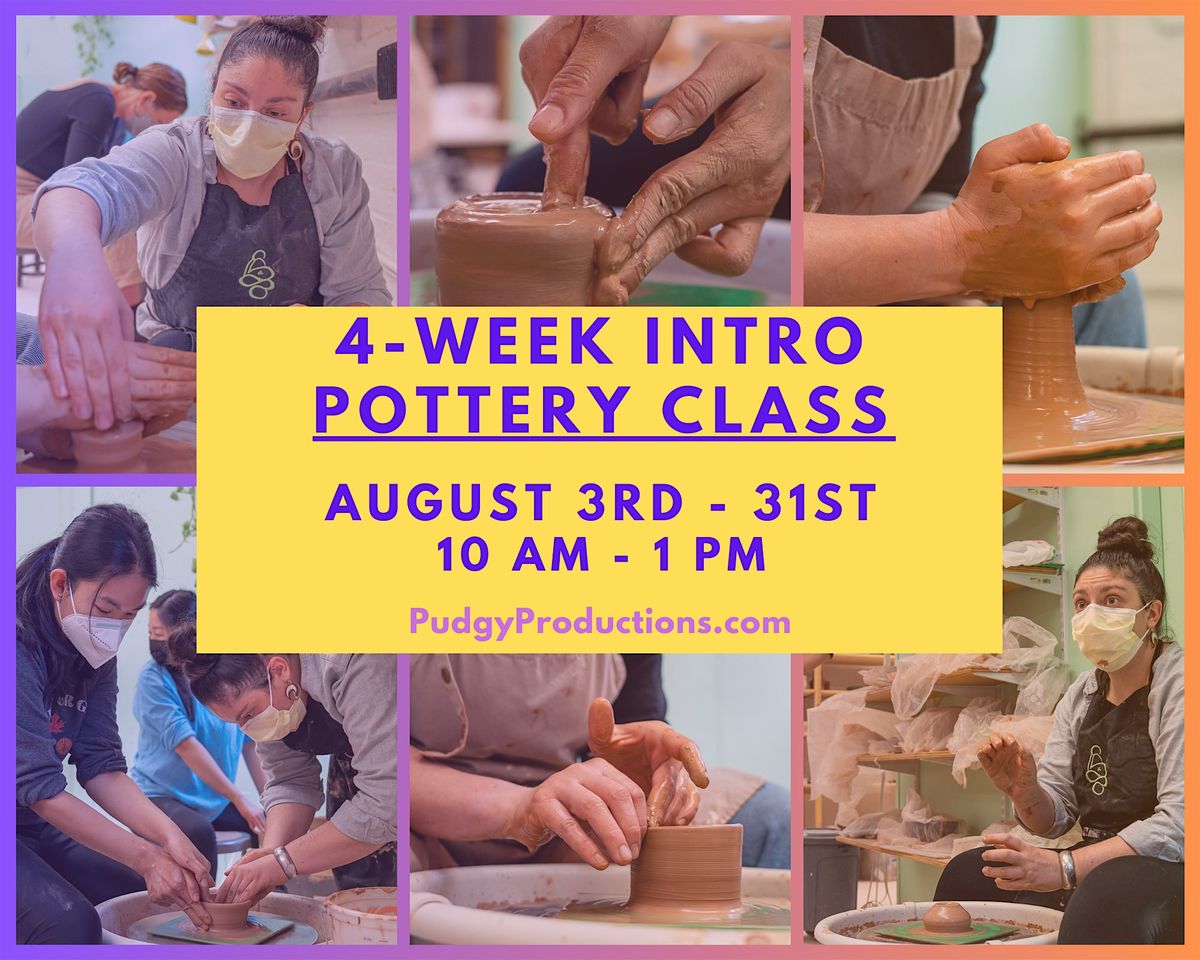 4-Week Intro Pottery Class August! (Wheel Throwing)