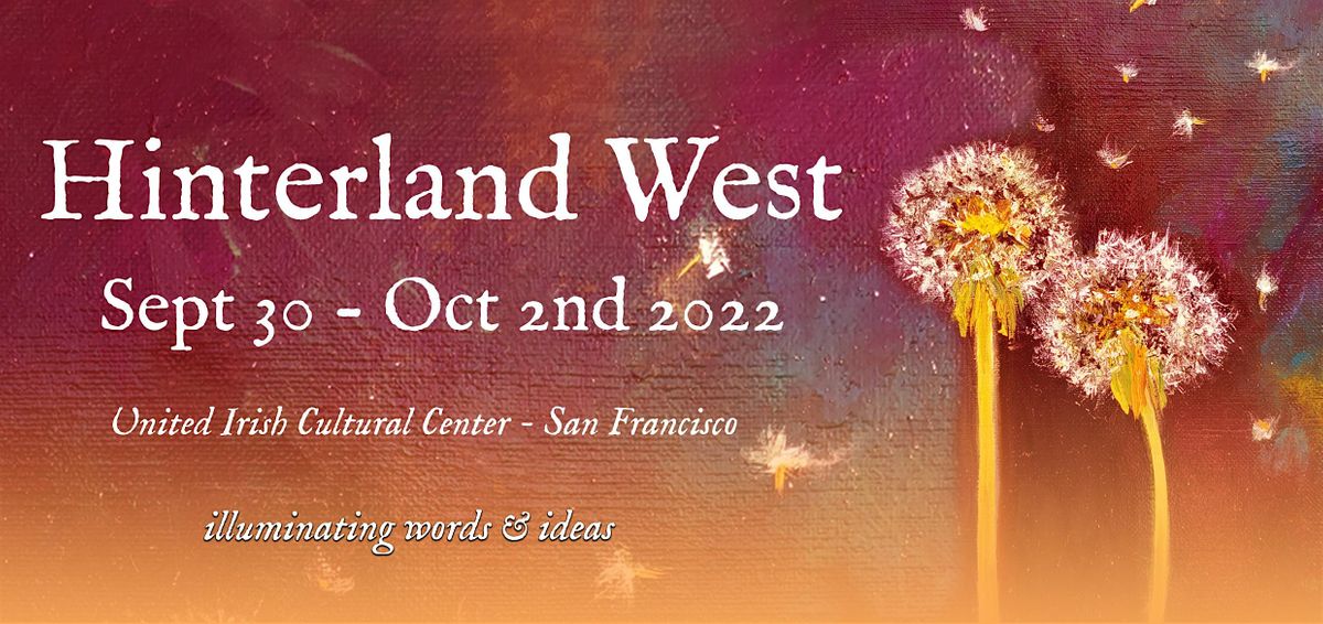 Hinterland West - Presenting Ireland\u2019s greatest writers to the Bay Area