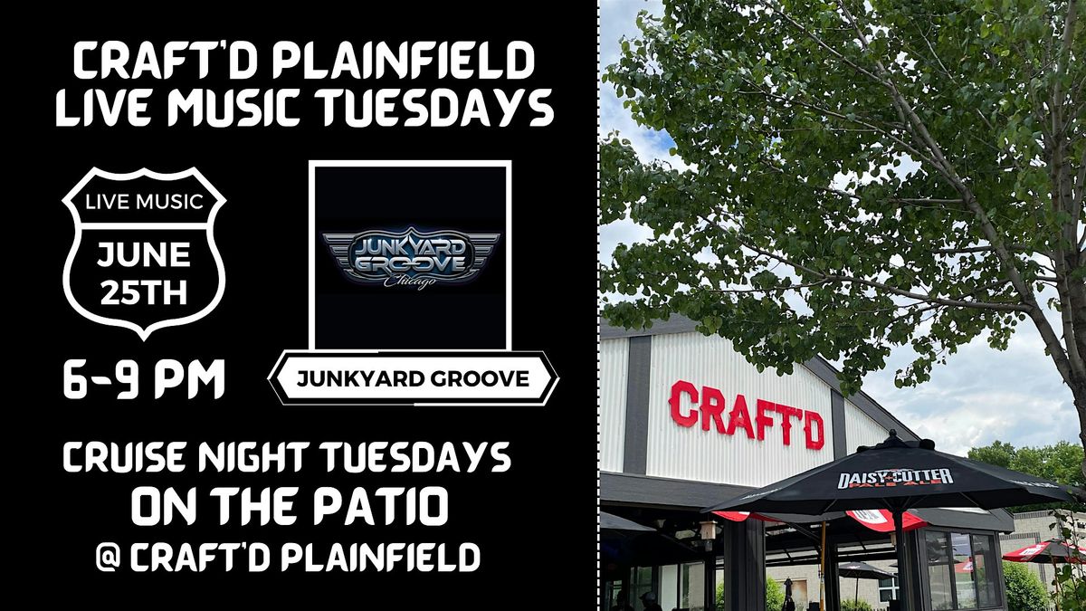 Craft'd Plainfield Live Music - Junkyard Groove - Tuesday June 25th