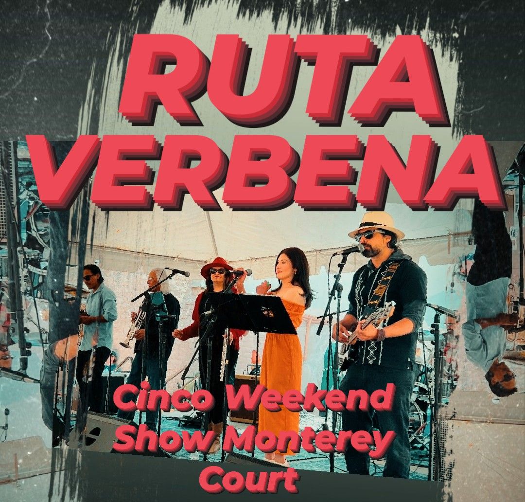 RUTA VERBENA LIVE at MONTEREY COURT CINCO DE MAYO WEEKEND