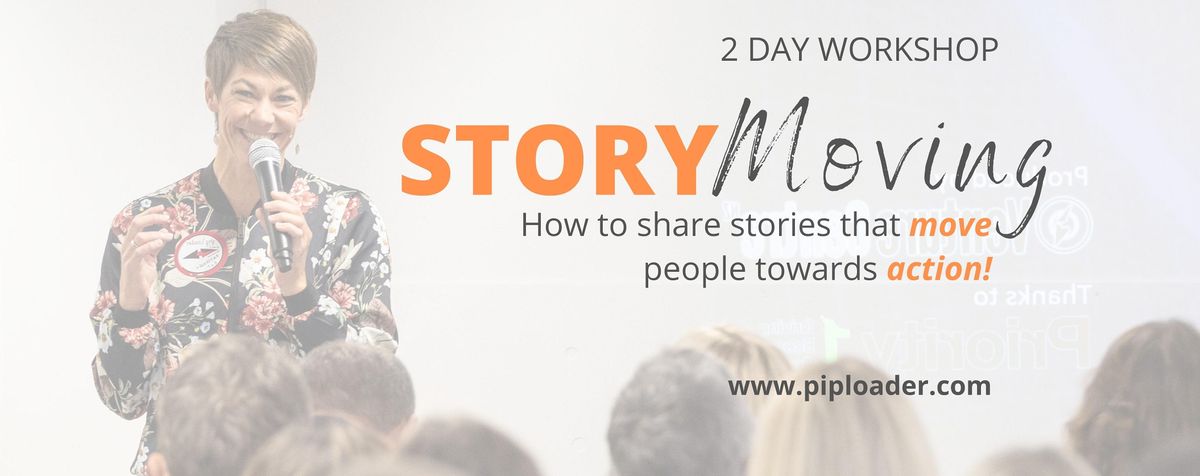 STORY MOVING - How to move people towards action through stories. AKL
