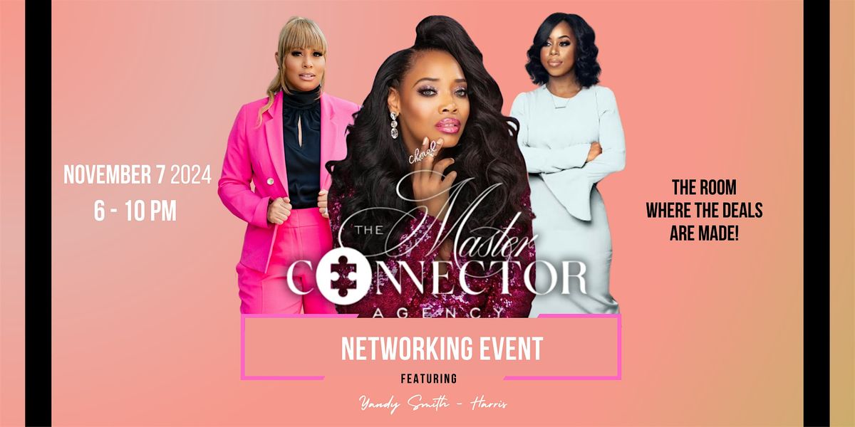 The Master Connector Agency Networking Event