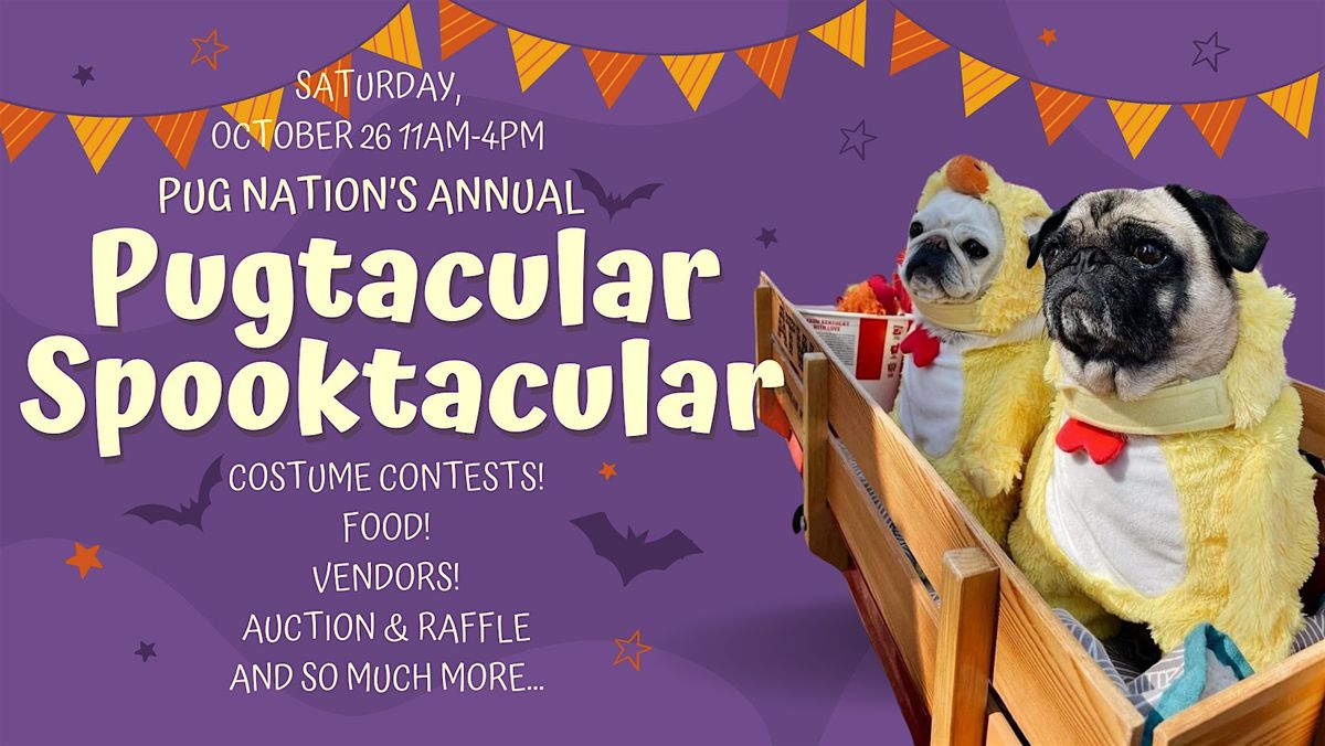 2024 Pugtacular Spooktacular  - PRESALE TICKETS