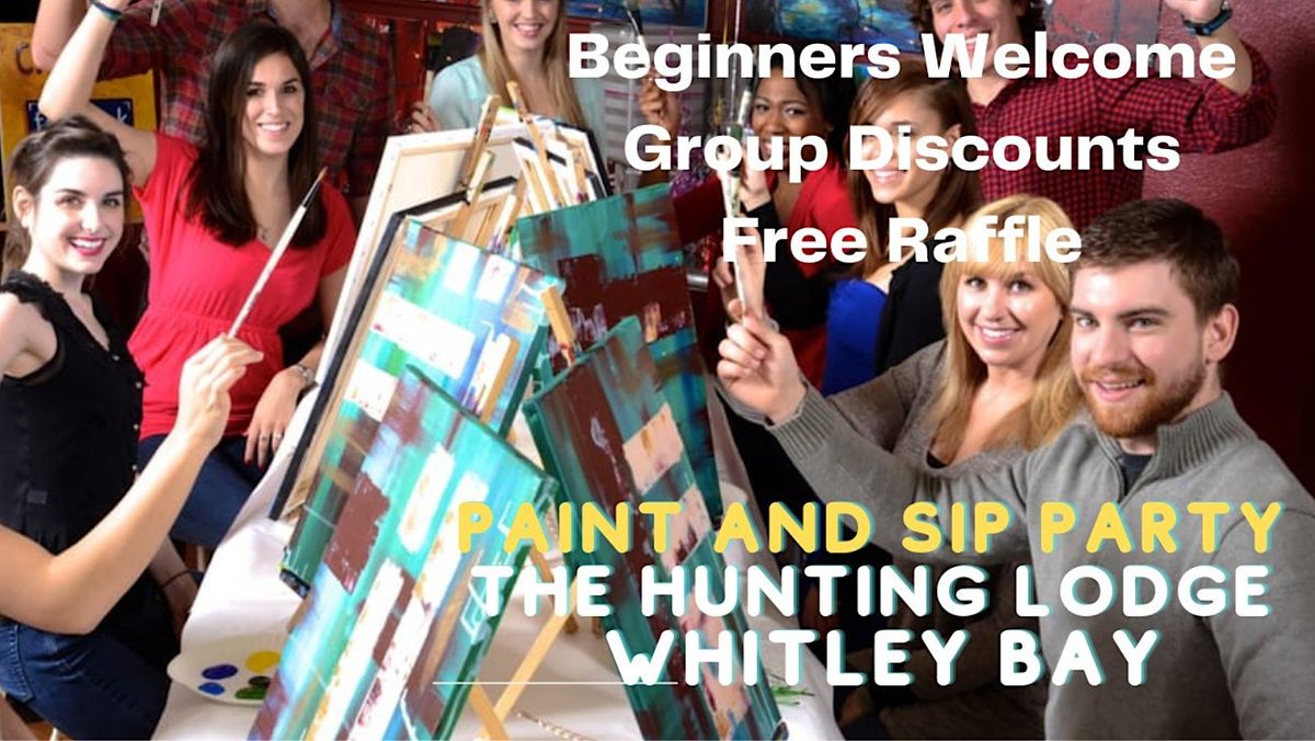 Paint and Sip The Hunting Lodge Whitley Bay