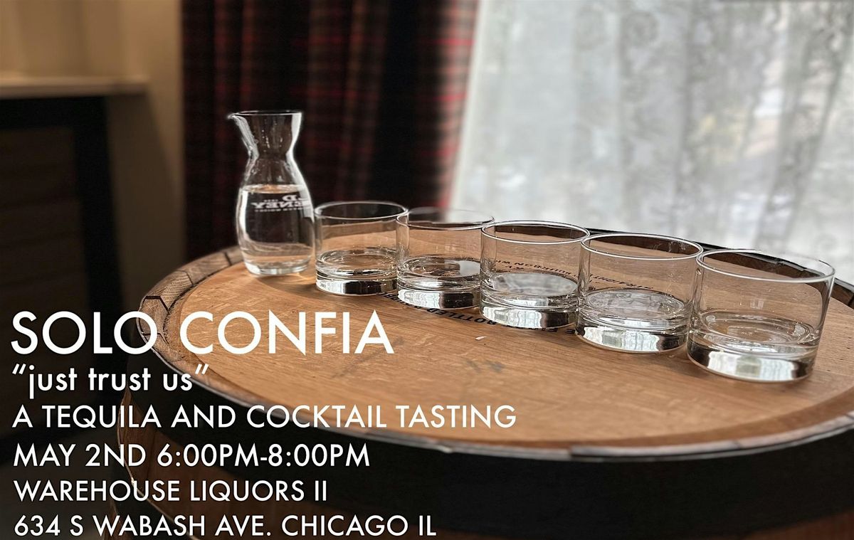 SOLO CONFIA (a Just Trust Us Tequila Tasting)