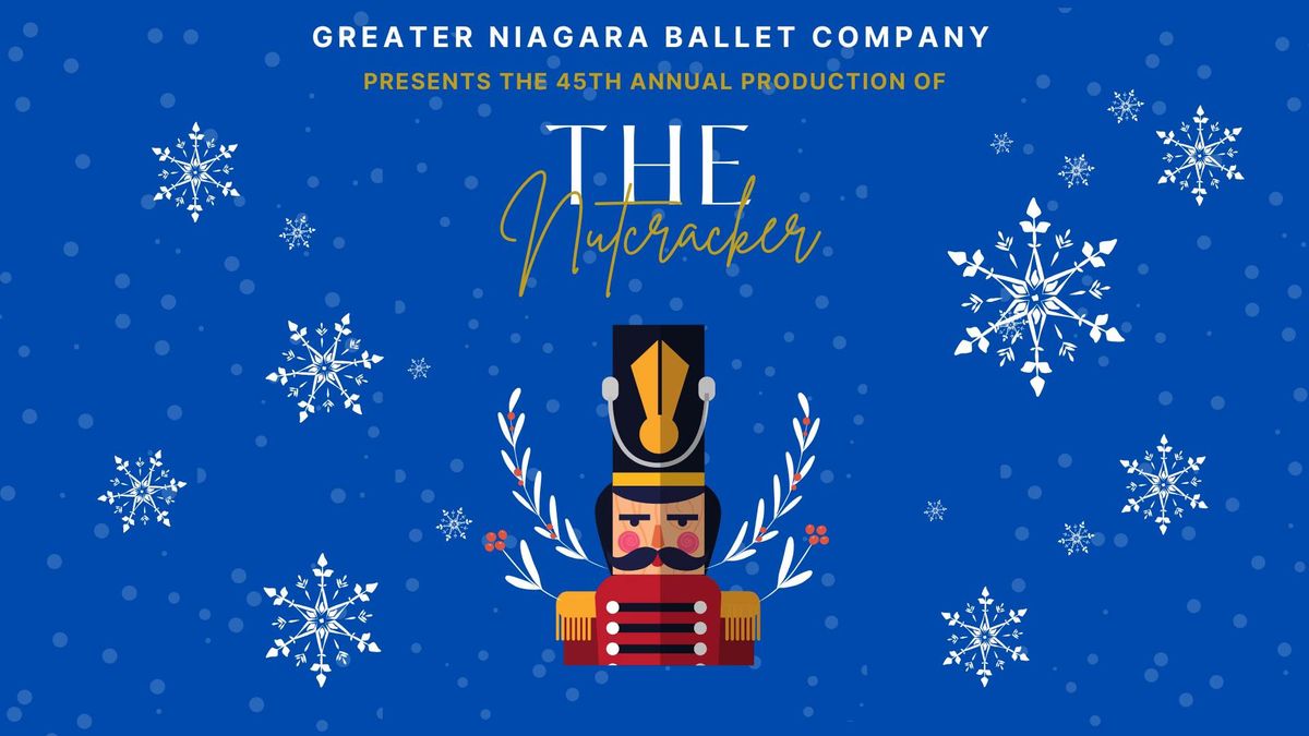 The Nutcracker - Presented by the Greater Niagara Ballet Company