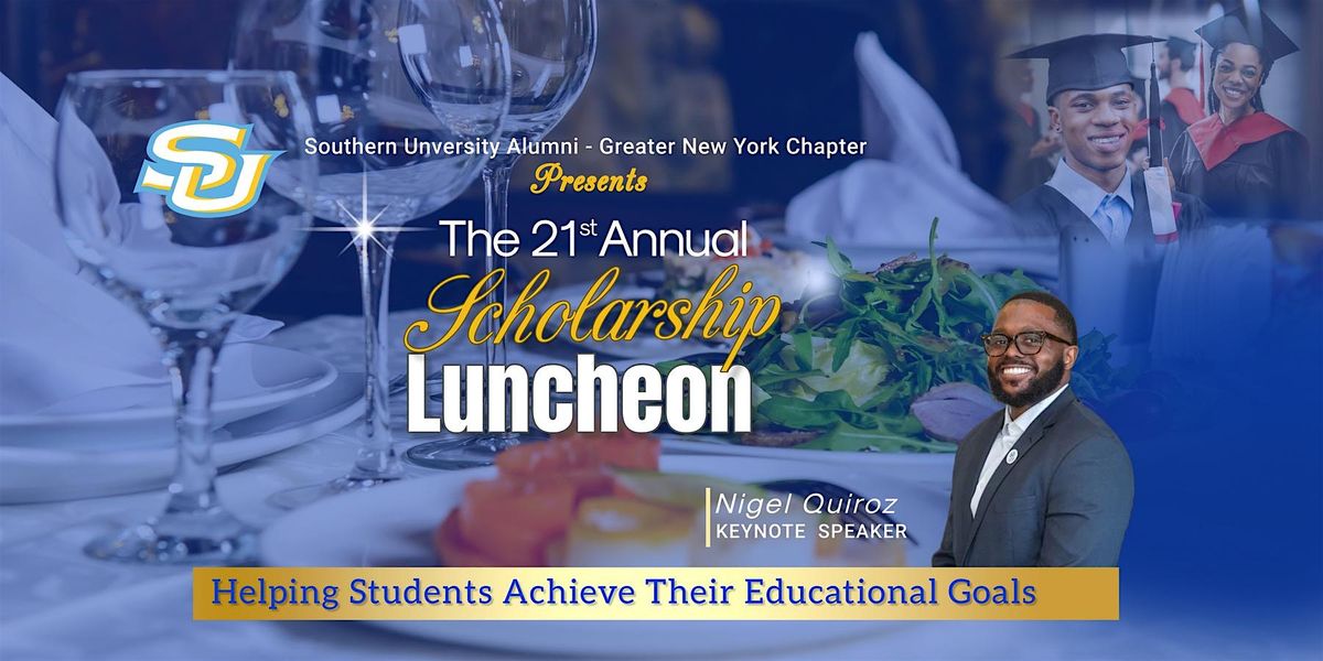 Southern University Alumni - Greater NY 21st  Annual Scholarship Luncheon