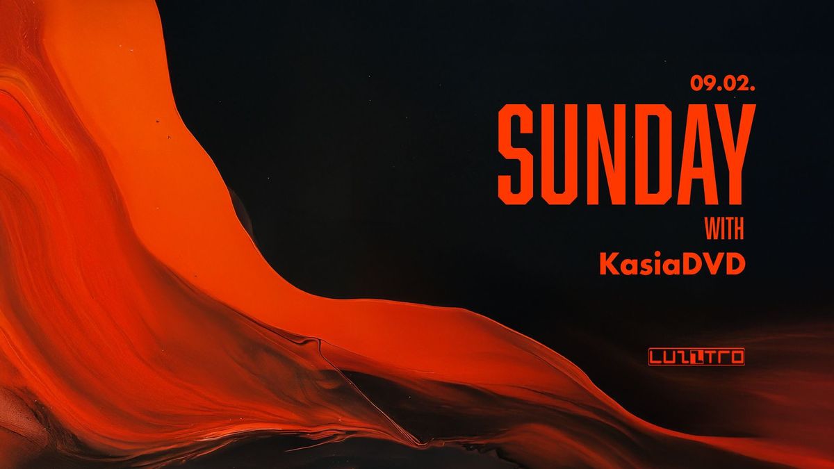 Sunday with KASIADVD | Luzztro 