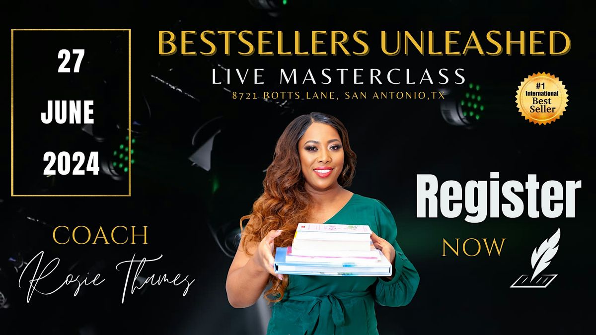 BESTSELLERS UNLEASHED LIVE MASTERCLASS