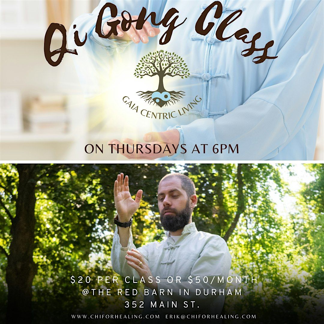 Qi Gong class at the Red Barn in Durham Thursdays 6pm