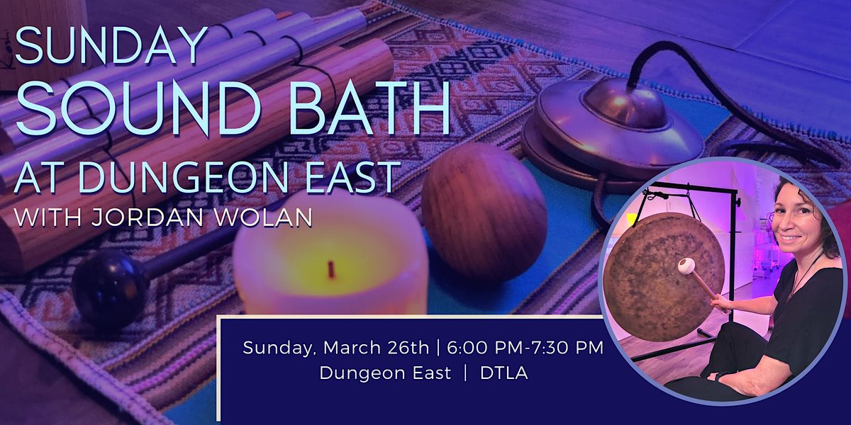 Sunday Sound Bath at the Dungeon