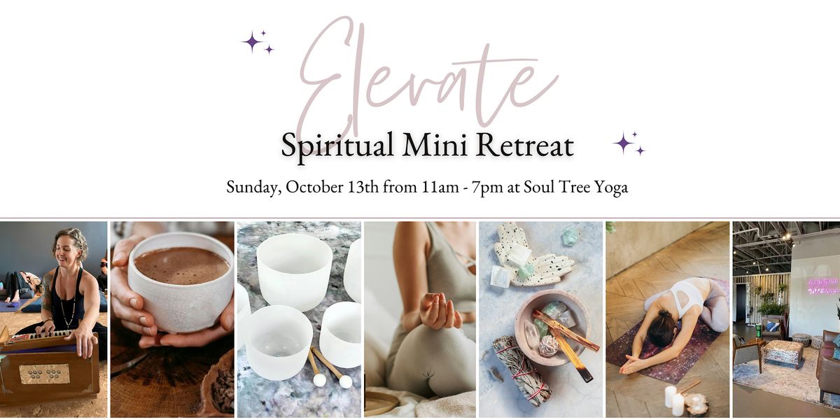 Elevate: 1 Day Mini Spiritual Retreat