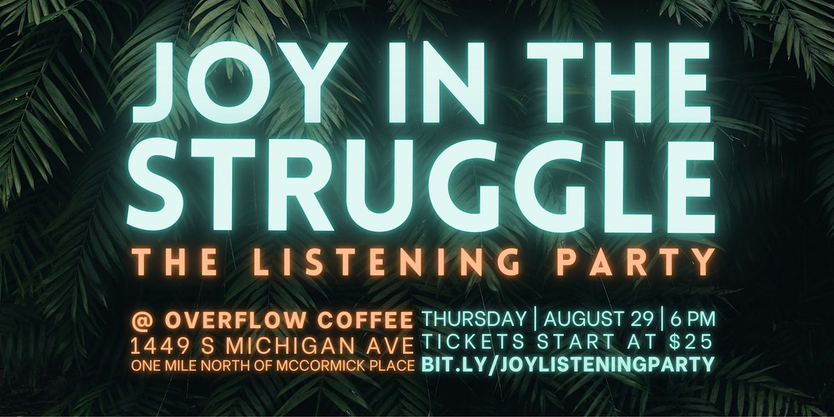 Joy in the Struggle Listening Party