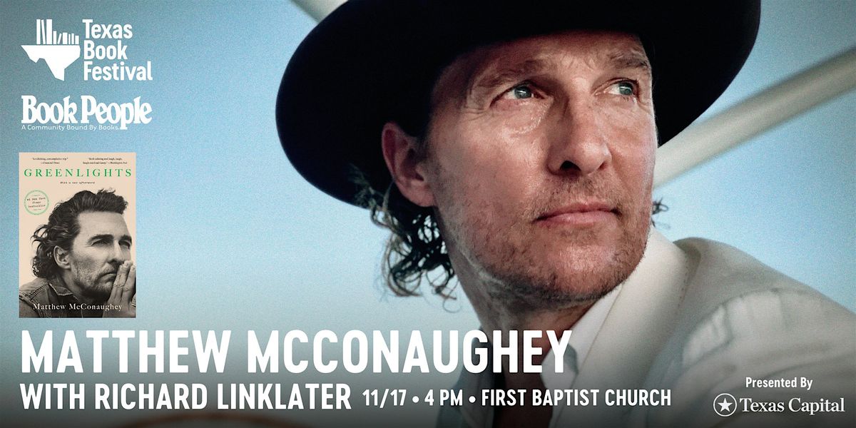 Texas Book Festival and BookPeople Present:  Matthew McConaughey