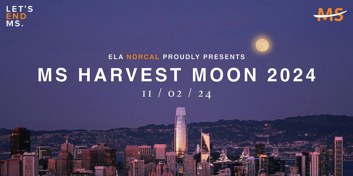 ELA NORCAL PRESENTS: MS Harvest Moon 2024