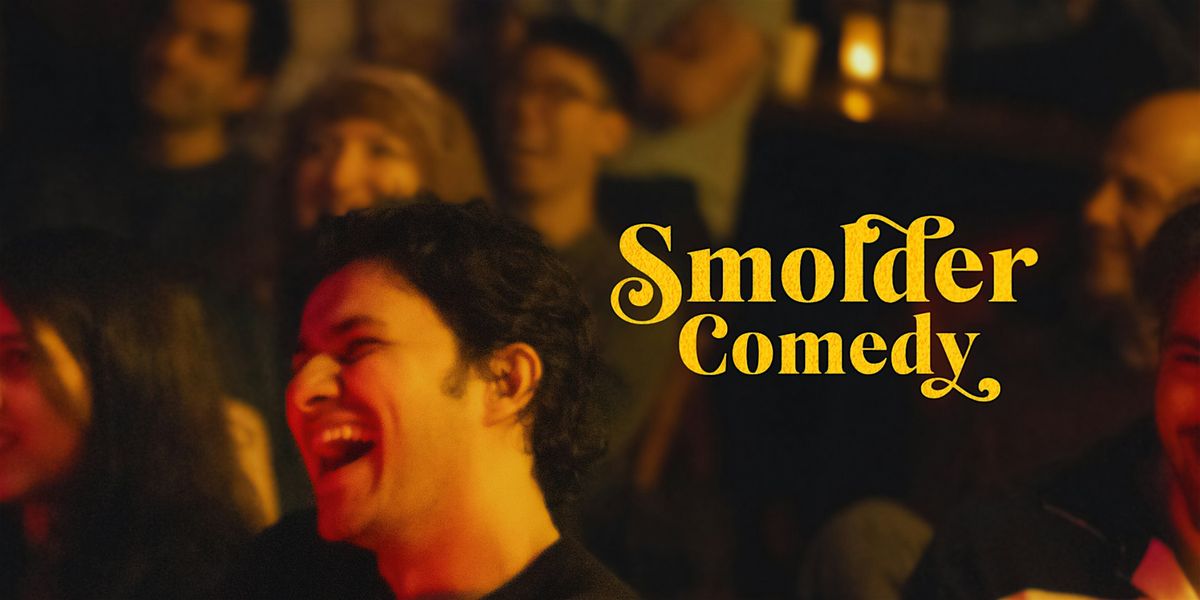 Smolder Comedy - FREE Stand-Up in Bushwick!