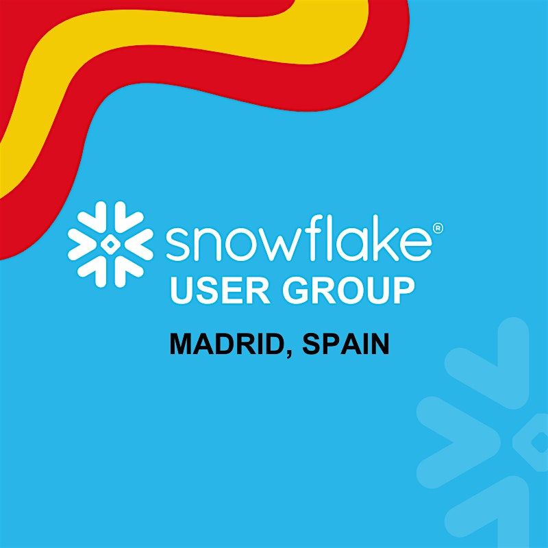 INAUGURACI\u00d3N DEL SNOWFLAKE USER GROUP OFICIAL DE MADRID