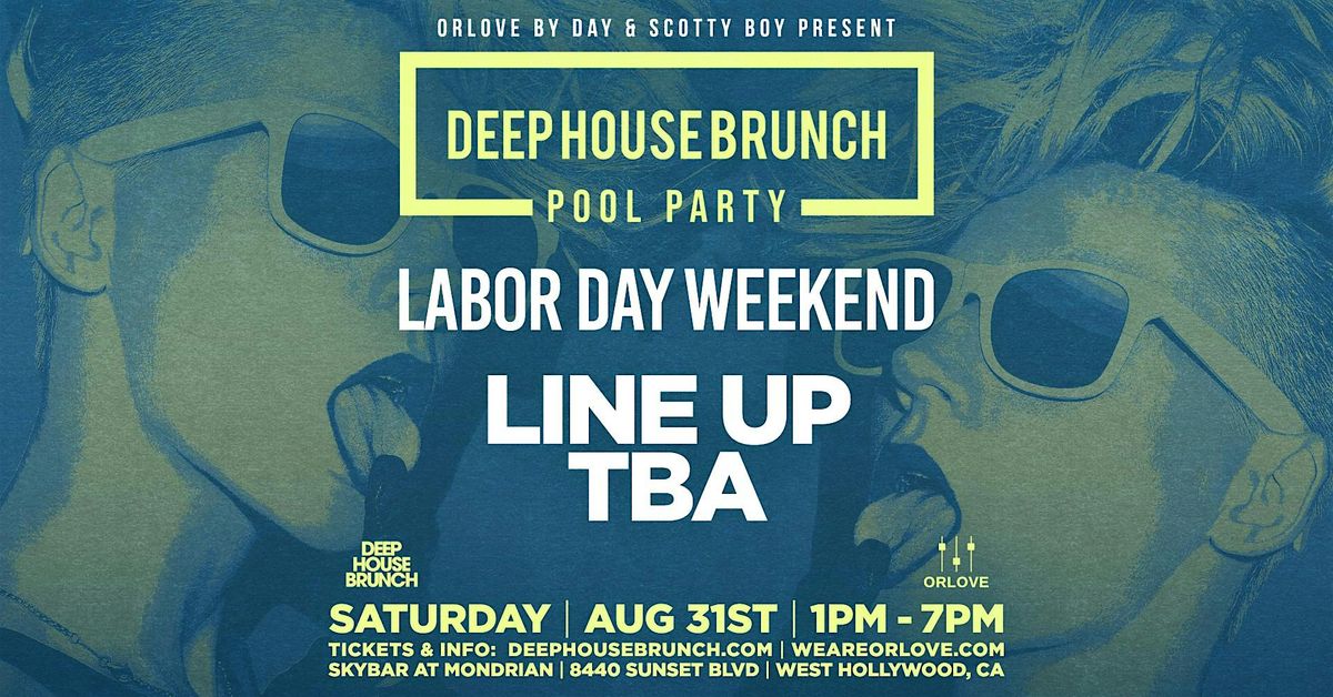 Deep House Brunch POOL PARTY [Labor Day Saturday]