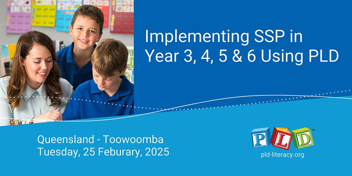 Implementing SSP in Year 3, 4, 5 & 6 Using PLD - Feb 2025 (QLD Toowoomba)