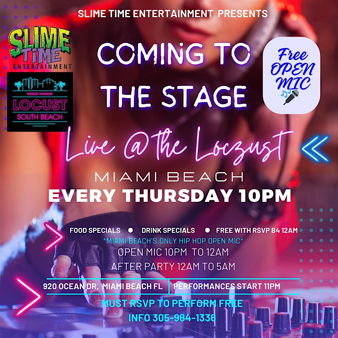Coming To The Stage* FREE OPEN  MIC* Live From The Locust South Beach