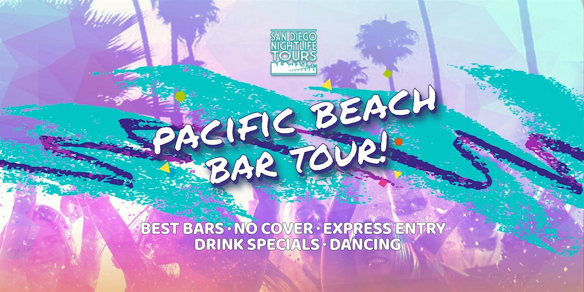 Pacific Beach Bar Tour (4 fun bars included)