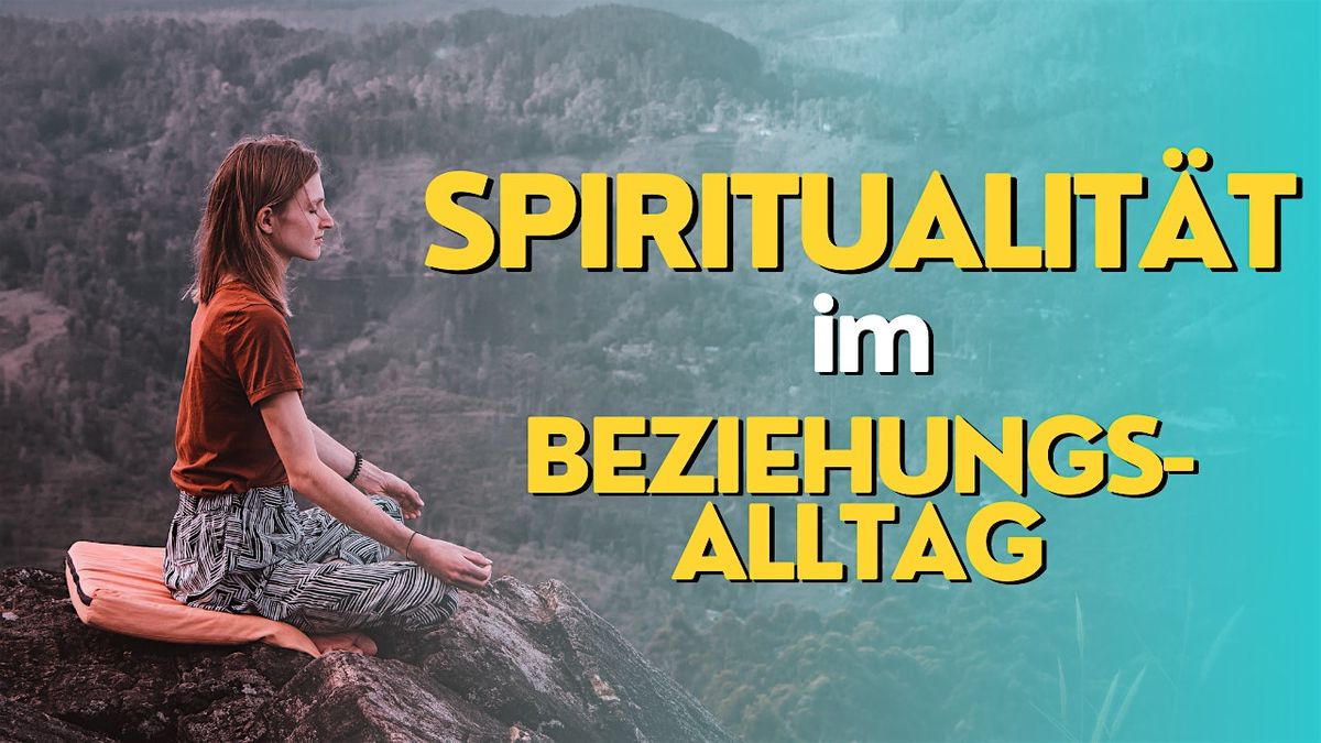 Spiritualit\u00e4t im Beziehungs-Alltag | Wochenend-Seminar mit Dr. Daniel K\u00f6pke
