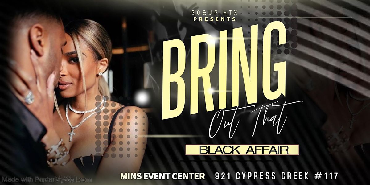 BRING OUT THAT BLACK Affair