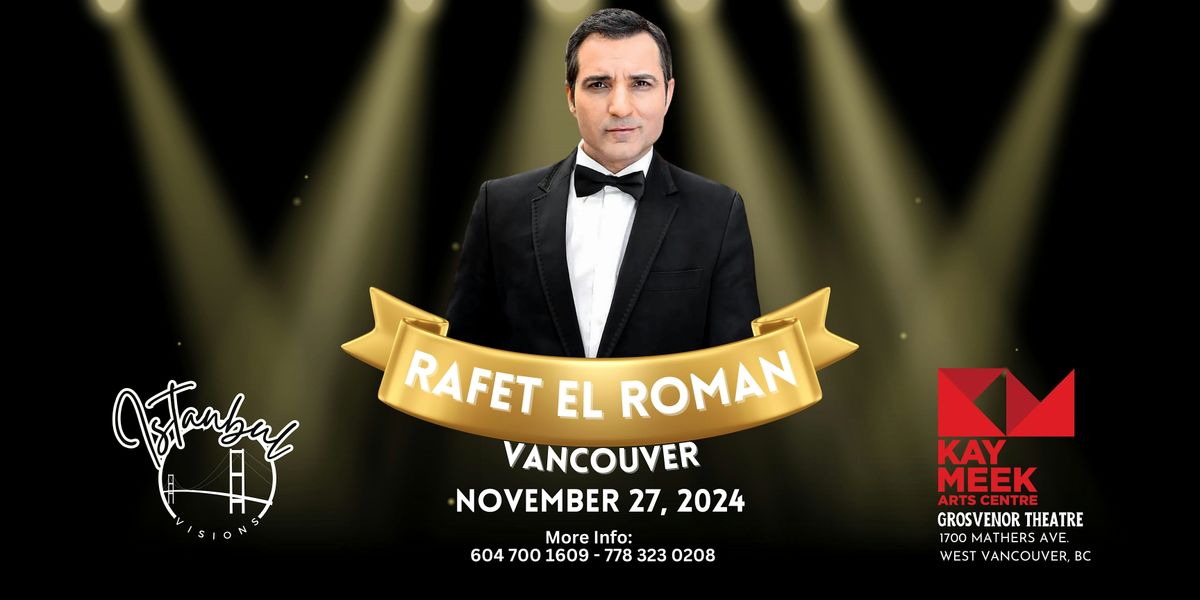 Rafet El Roman Live in Vancouver