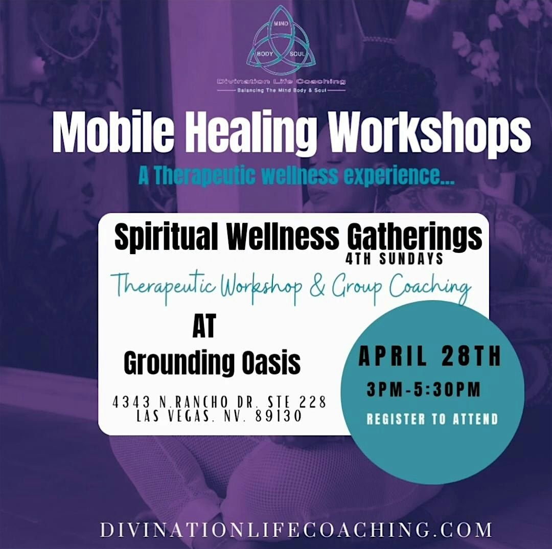 Spiritual Wellness Gatherings: 4th Sundays at Grounding Oasis