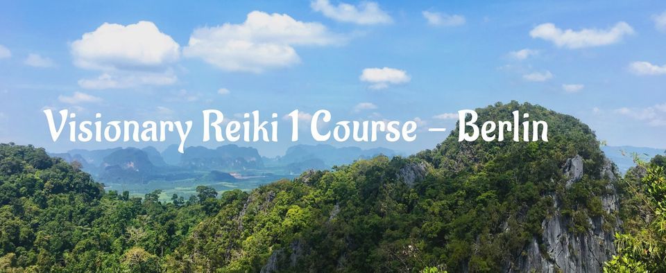 Visionary Reiki 1 Course - Berlin: 15. & 16. June 2024