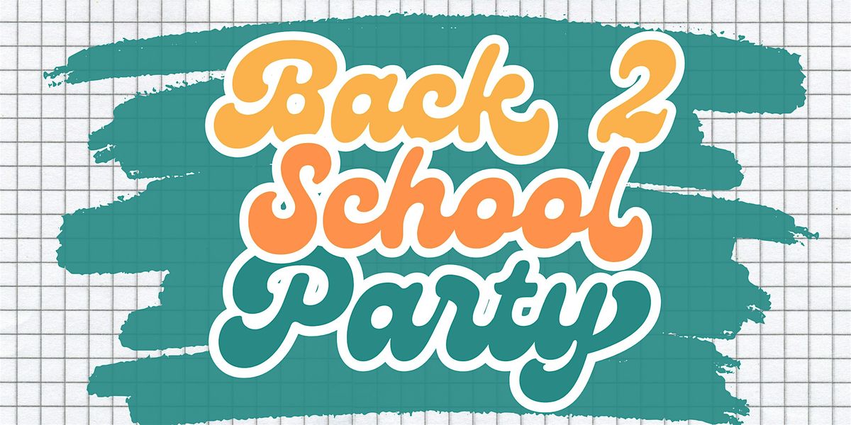 Back To School Party