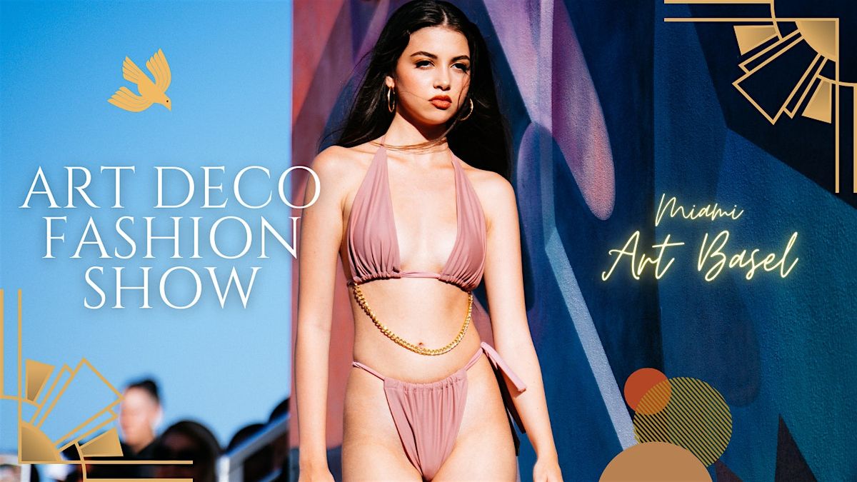 Art Deco Fashion Show - Miami Art Basel