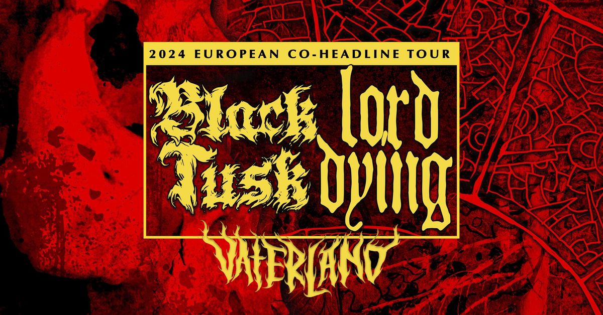 Black Tusk (US) X Lord Dying (US) \/\/ Vaterland