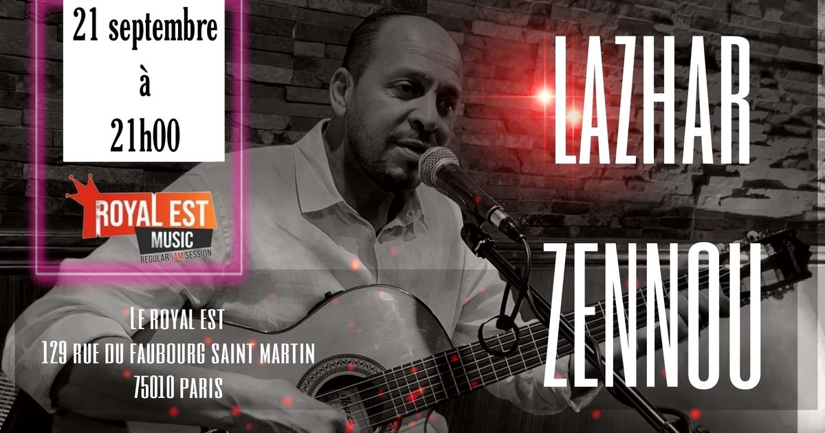 Lazhar ZENNOU live au Royal Est 