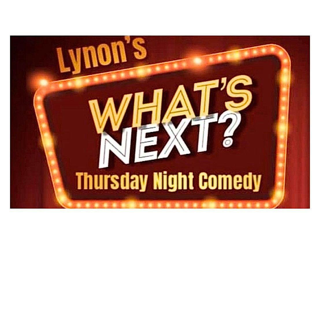 "WHAT'S NEXT" comedy show. FREE Every Thursdays