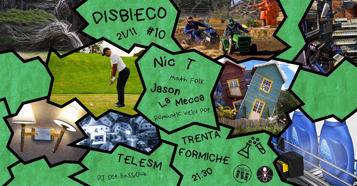 Disbieco#10: Nic T + Jason La Mecca live \u272e Telesm djset \u272e Trenta Formiche