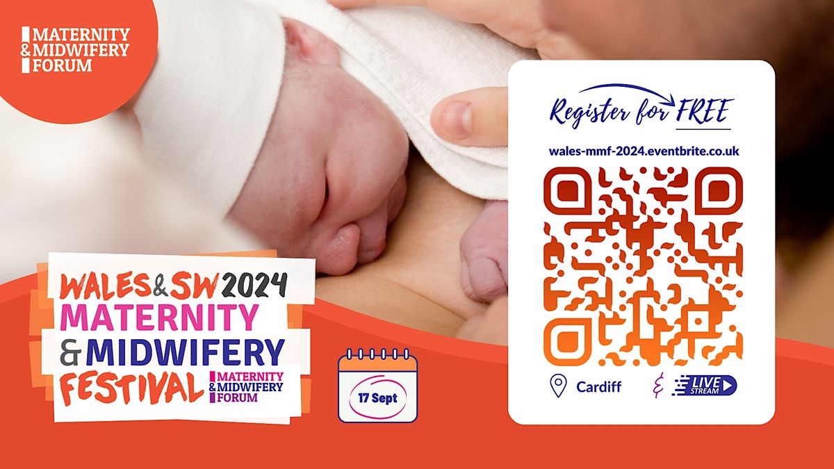 Wales and South West Maternity & Midwifery Festival 2024