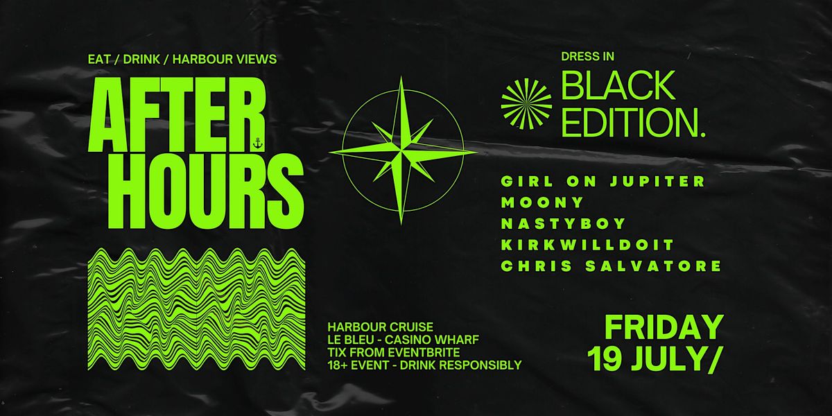 AFTER HOURS - Black Edition -  Harbour Cruise