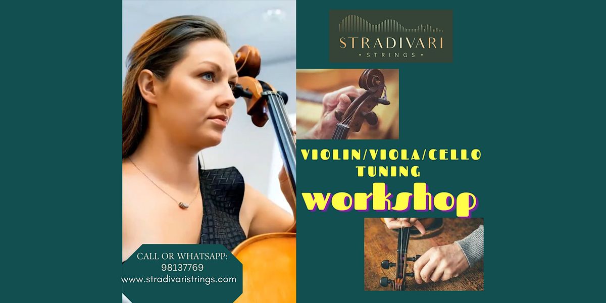 Violin\/Viola\/Cello Tuning Workshop