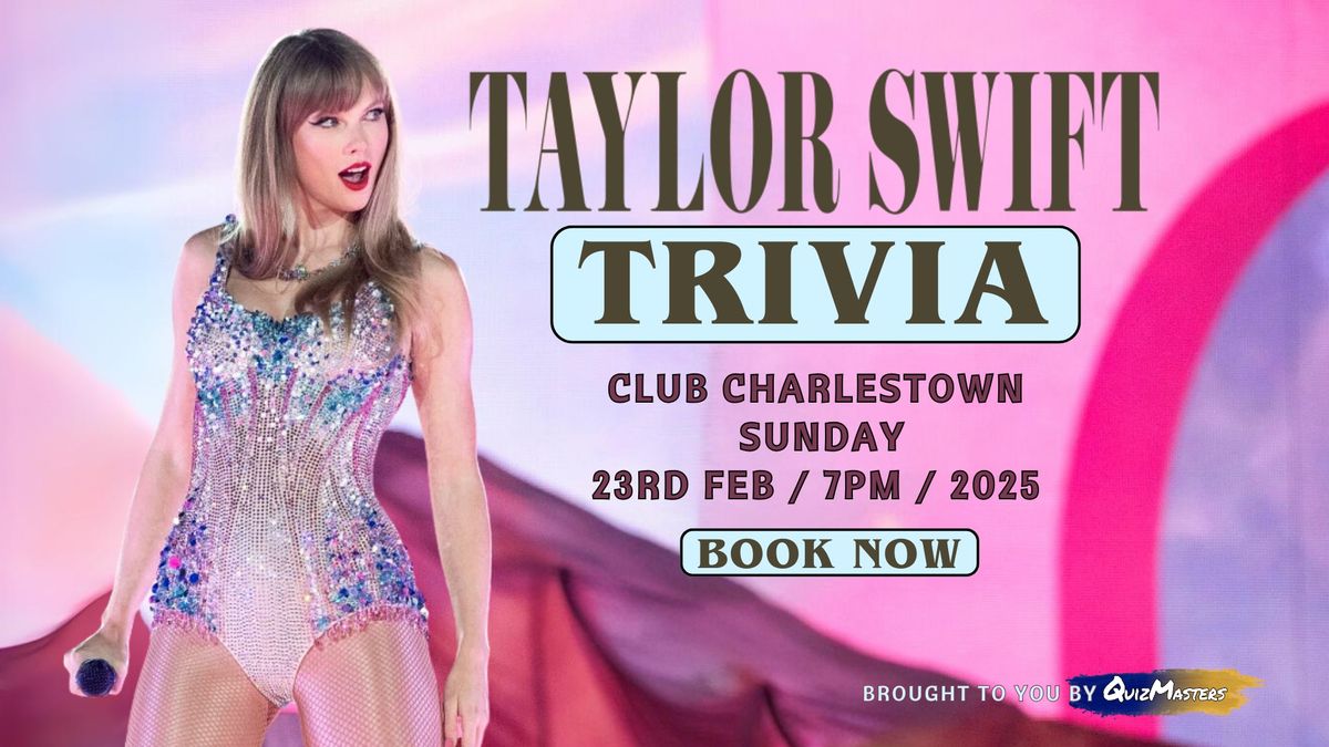 Taylor Swift Trivia - Club Charlestown