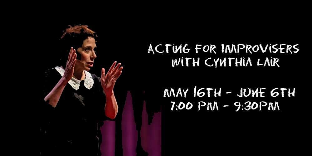 Acting for Improvisers with Cynthia Lair