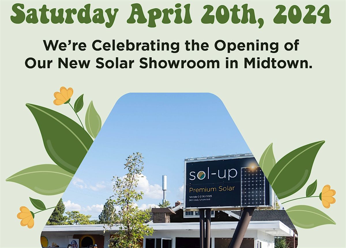 Sol-Up Showroom Grand Opening - Earth Day Event