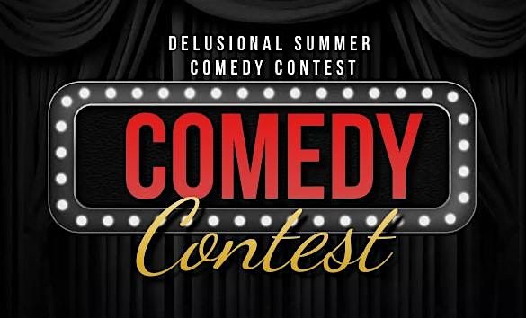 The 2nd. Annual Delusional Summer - Comedy Contest