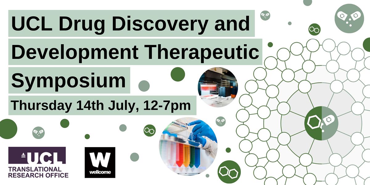 UCL Drug Discovery & Development Therapeutic Symposium: Novel & Repurposed
