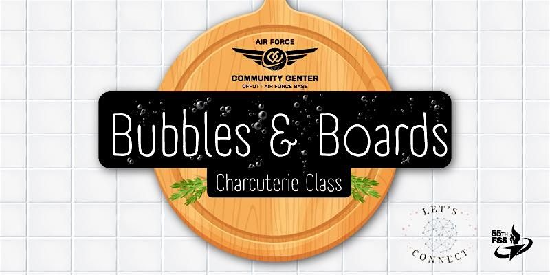 Offutt Bubbles & Boards Charcuterie Class